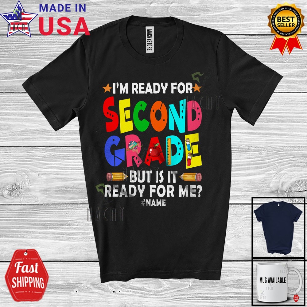 Custom Name Ready For Second Grade; Humorous First Day Of School Pencils T-Shirt