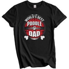 World&rsquo;s Best Poodle Dad Dog Owner T-Shirt