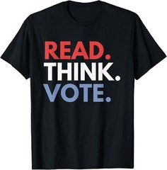 Read Think Vote 2024 USA Election Voting Gift Unisex T-Shirt