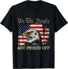 2025/American Flag Bald Eagle We The People Are Pissed Off T-Shirt